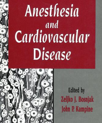 خرید و دانلود نسخه کامل کتاب Anesthesia and Cardiovascular Disease