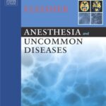 خرید و دانلود نسخه کامل کتاب Anesthesia and Uncommon Diseases