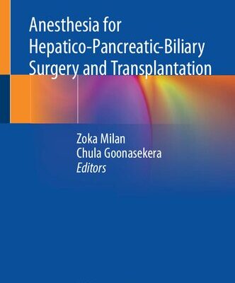 خرید و دانلود نسخه کامل کتاب Anesthesia for Hepatico-Pancreatic-Biliary Surgery and Transplantation
