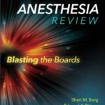 خرید و دانلود نسخه کامل کتاب Anesthesia Review: Blasting the Boards