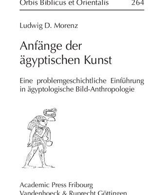 خرید و دانلود نسخه کامل کتاب Anfänge der ägyptischen Kunst. Eine problemgeschichtliche Einführung in ägyptologische Bild-Anthropologie