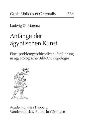 خرید و دانلود نسخه کامل کتاب Anfänge der ägyptischen Kunst. Eine problemgeschichtliche Einführung in ägyptologische Bild-Anthropologie_68c496f55a5c5.jpeg خرید و دانلود نسخه کامل کتاب Anfänge der ägyptischen Kunst. Eine problemgeschichtliche Einführung in ägyptologische Bild-Anthropologie