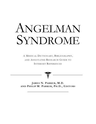 خرید و دانلود نسخه کامل کتاب Angelman Syndrome – A Medical Dictionary, Bibliography, and Annotated Research Guide to Internet References_68d483a751401.jpeg خرید و دانلود نسخه کامل کتاب Angelman Syndrome – A Medical Dictionary, Bibliography, and Annotated Research Guide to Internet References
