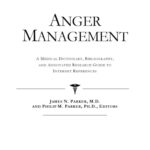 خرید و دانلود نسخه کامل کتاب Anger Management – A Medical Dictionary, Bibliography, and Annotated Research Guide to Internet References