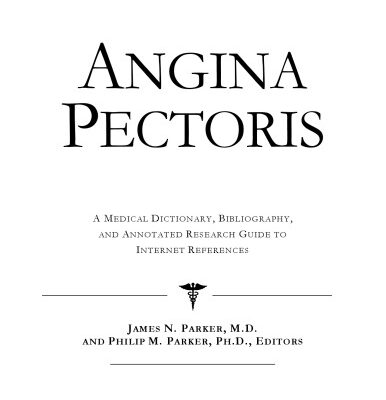 خرید و دانلود نسخه کامل کتاب Angina Pectoris – A Medical Dictionary, Bibliography, and Annotated Research Guide to Internet References