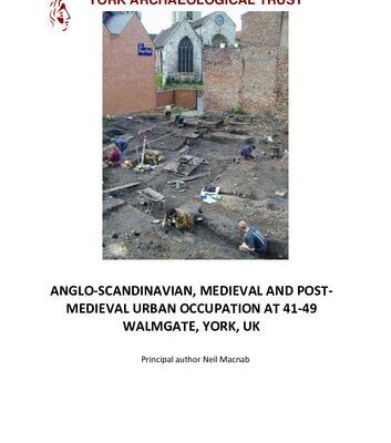 خرید و دانلود نسخه کامل کتاب Anglo-Scandinavian, Medieval and Post-Medieval Urban Occupation at 41–49 Walmgate, York, UK