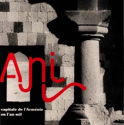 خرید و دانلود نسخه کامل کتاب Ani. Capitale de l’Arménie en l’an mil. Exposition Pavillon des Arts, 2001