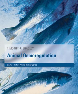 خرید و دانلود نسخه کامل کتاب Animal Osmoregulation (Oxford Animal Biology Series)