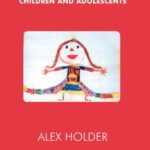 خرید و دانلود نسخه کامل کتاب Anna Freud, Melanie Klein and the Psychoanalysis of Children and Adolescents