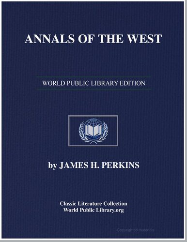 خرید و دانلود نسخه کامل کتاب Annals of the West: embracing a concise account of principal events, which have occurred in the Western states and territories from the discovery of the Mississippi Valley to the year eighteen hundred and fifty_68c4b2ab8961b.jpeg خرید و دانلود نسخه کامل کتاب Annals of the West: embracing a concise account of principal events, which have occurred in the Western states and territories from the discovery of the Mississippi Valley to the year eighteen hundred and fifty
