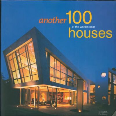 خرید و دانلود نسخه کامل کتاب Another 100 of the world’s best houses
