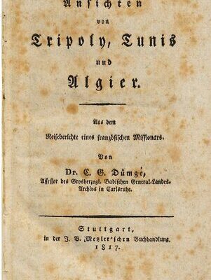 خرید و دانلود نسخه کامل کتاب Ansichten von Tripoly [Tripoli], Tunis und Algier ; aus dem Reiseberichte eines französischen Missionars