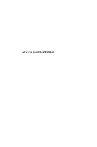 خرید و دانلود نسخه کامل کتاب Antarctic Mineral Exploitation: The Emerging Legal Framework (Studies in Polar Research)_68ce6d1829df1.jpeg خرید و دانلود نسخه کامل کتاب Antarctic Mineral Exploitation: The Emerging Legal Framework (Studies in Polar Research)