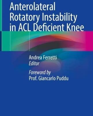 خرید و دانلود نسخه کامل کتاب Anterolateral Rotatory Instability in ACL Deficient Knee