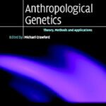 خرید و دانلود نسخه کامل کتاب Anthropological Genetics: Theory, Methods and Applications