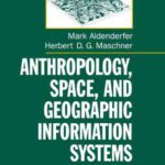 خرید و دانلود نسخه کامل کتاب Anthropology, Space, and Geographic Information Systems (Spatial Information Systems)