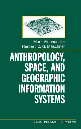 خرید و دانلود نسخه کامل کتاب Anthropology, Space, and Geographic Information Systems (Spatial Information Systems)_68d5411be648a.jpeg خرید و دانلود نسخه کامل کتاب Anthropology, Space, and Geographic Information Systems (Spatial Information Systems)