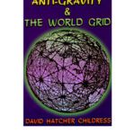 خرید و دانلود نسخه کامل کتاب Anti-Gravity and the World Grid (Lost Science (Adventures Unlimited Press))