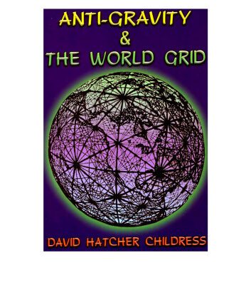 خرید و دانلود نسخه کامل کتاب Anti-Gravity and the World Grid (Lost Science (Adventures Unlimited Press))