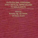 خرید و دانلود نسخه کامل کتاب Anti-Racism, Feminism, and Critical Approaches to Education: (Critical Studies in Education and Culture Series)
