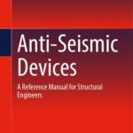 خرید و دانلود نسخه کامل کتاب Anti-Seismic Devices: A Reference Manual for Structural Engineers