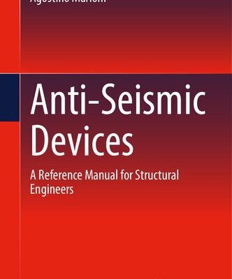 خرید و دانلود نسخه کامل کتاب Anti-Seismic Devices: A Reference Manual for Structural Engineers