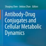 خرید و دانلود نسخه کامل کتاب Antibody-Drug Conjugates and Cellular Metabolic Dynamics