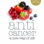 خرید و دانلود نسخه کامل کتاب Anticancer: A New Way of Life
