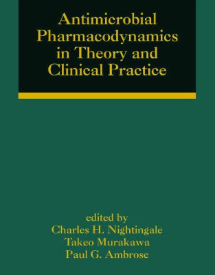 خرید و دانلود نسخه کامل کتاب Antimicrobial Pharmacodynamics in Theory and Clinical Practice, 1st Edition (Infectious Disease and Therapy)