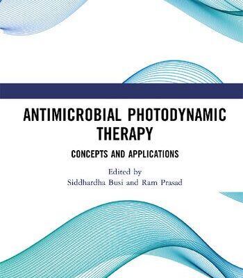 خرید و دانلود نسخه کامل کتاب Antimicrobial Photodynamic Therapy: Concepts and Applications