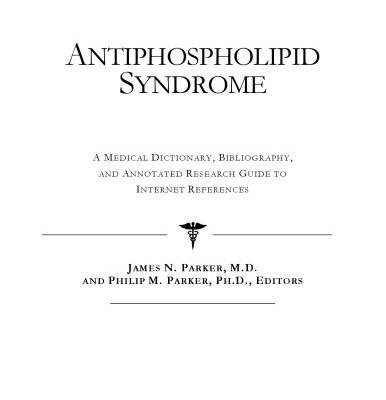 خرید و دانلود نسخه کامل کتاب Antiphospholipid Syndrome – A Medical Dictionary, Bibliography, and Annotated Research Guide to Internet References
