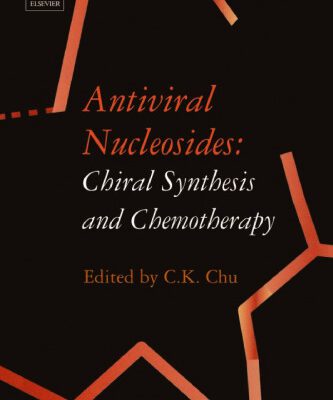 خرید و دانلود نسخه کامل کتاب Antiviral Nucleosides: Chiral Synthesis and Chemotherapy