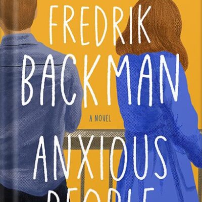 خرید و دانلود نسخه کامل کتاب Anxious People: A Novel by Fredrik Backman