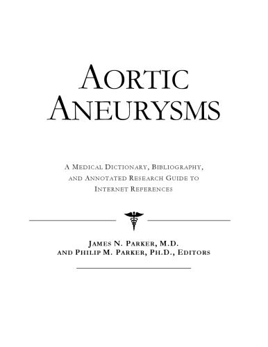 خرید و دانلود نسخه کامل کتاب Aortic Aneurysms – A Medical Dictionary, Bibliography, and Annotated Research Guide to Internet References_68d4d2ee8072f.jpeg خرید و دانلود نسخه کامل کتاب Aortic Aneurysms – A Medical Dictionary, Bibliography, and Annotated Research Guide to Internet References