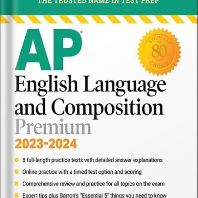 خرید و دانلود نسخه کامل کتاب AP English Language and Composition Premium, 2023-2024: 8 Practice Tests + Comprehensive Review + Online Practice (Barron’s Test Prep) by George Ehrenhaft