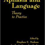 خرید و دانلود نسخه کامل کتاب Aphasia and Language Theory to Practice