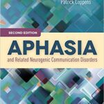 خرید و دانلود نسخه کامل کتاب Aphasia and Related Neurogenic Communication Disorders 2nd Edition
