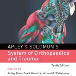 خرید و دانلود نسخه کامل کتاب Apleys Solomons System of Orthopedics Trauma TENTH Edition 2018 orthopaedics