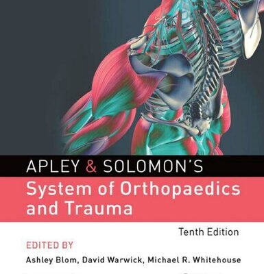 خرید و دانلود نسخه کامل کتاب apley’s system of orthopedics and fracture trauma 10th 2021 (Apleys Orthopaedics)