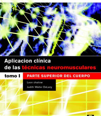 خرید و دانلود نسخه کامل کتاب Aplicacion clinica de las tecnicas neuromusculares. Parte superior del cuerpo.