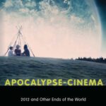 خرید و دانلود نسخه کامل کتاب Apocalypse-Cinema: 2012 and Other Ends of the World