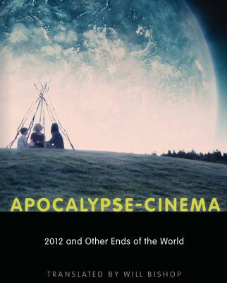 خرید و دانلود نسخه کامل کتاب Apocalypse-Cinema: 2012 and Other Ends of the World