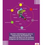 خرید و دانلود نسخه کامل کتاب Aportes metodológicos para la elaboración del Análisis de Situación de Salud de los pueblos indígenas de la Amazonía peruana