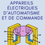 خرید و دانلود نسخه کامل کتاب Appareils électriques d’automatisme et de commande