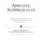 خرید و دانلود نسخه کامل کتاب Appetite Suppressants – A Medical Dictionary, Bibliography, and Annotated Research Guide to Internet References