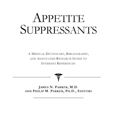 خرید و دانلود نسخه کامل کتاب Appetite Suppressants – A Medical Dictionary, Bibliography, and Annotated Research Guide to Internet References