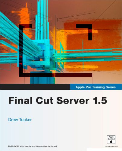خرید و دانلود نسخه کامل کتاب Apple Pro Training Series: Final Cut Server 1.5_68b50198834cd.jpeg خرید و دانلود نسخه کامل کتاب Apple Pro Training Series: Final Cut Server 1.5