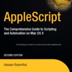خرید و دانلود نسخه کامل کتاب AppleScript: The Comprehensive Guide to Scripting and Automation on Mac OS X, Second Edition