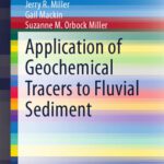 خرید و دانلود نسخه کامل کتاب Application of Geochemical Tracers to Fluvial Sediment