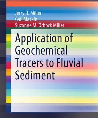 خرید و دانلود نسخه کامل کتاب Application of Geochemical Tracers to Fluvial Sediment